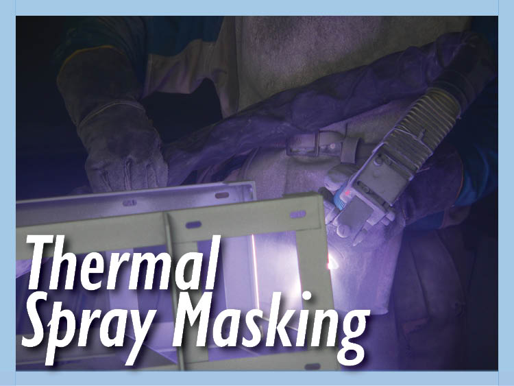Thermal Spray Masking